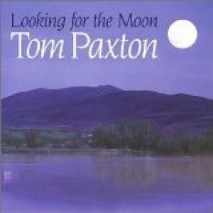 Album Tom Paxton - Looking For The Moon