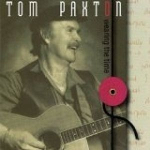 Album Tom Paxton - Wearing the Time