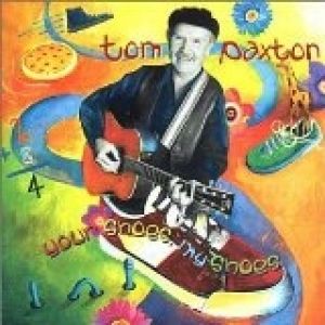 Album Tom Paxton - Your Shoes, My Shoes