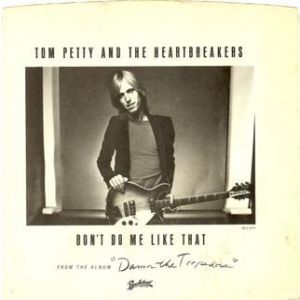 Tom Petty Don't Do Me Like That, 1979