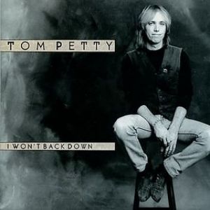 Tom Petty I Won't Back Down, 1989