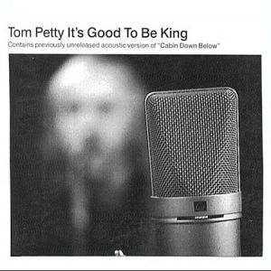 Tom Petty It's Good to Be King, 1994