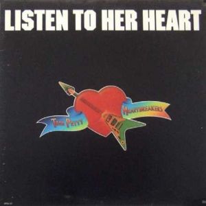Tom Petty Listen to Her Heart, 1978