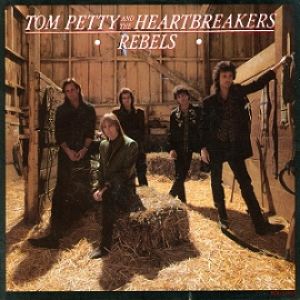 Album Tom Petty - Rebels
