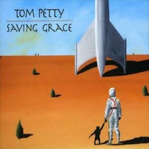 Album Tom Petty - Saving Grace
