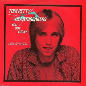 Tom Petty You Got Lucky, 1982