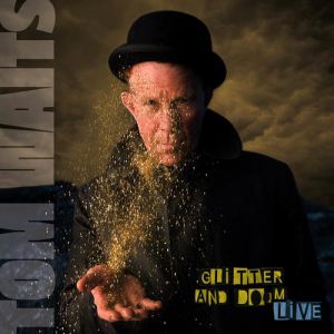 Album Glitter and Doom Live - Tom Waits