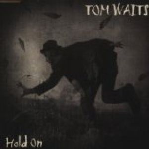 Album Tom Waits - Hold On