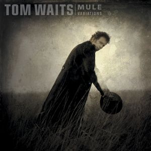 Album Tom Waits - Mule Variations