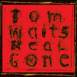 Album Tom Waits - Real Gone