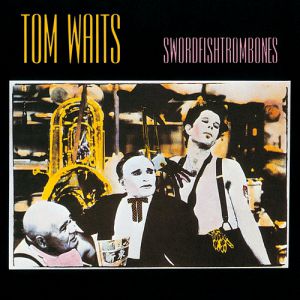 Album Tom Waits - Swordfishtrombones