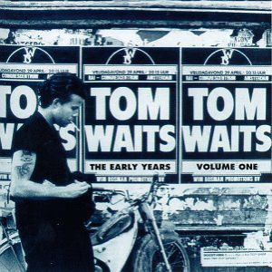 Tom Waits The Early Years, Volume One, 1991