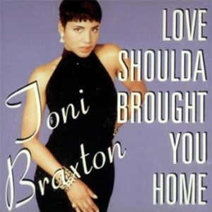Album Toni Braxton - Love Shoulda Brought You Home