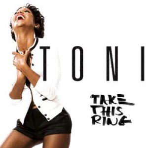 Take This Ring - Toni Braxton