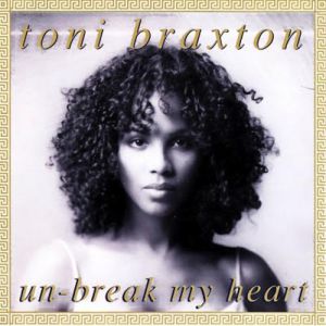 Album Toni Braxton - Un-Break My Heart