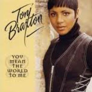 Album You Mean the World to Me - Toni Braxton