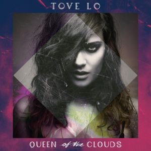 Album Tove Lo - Queen of the Clouds