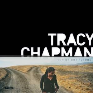 Album Tracy Chapman - Our Bright Future