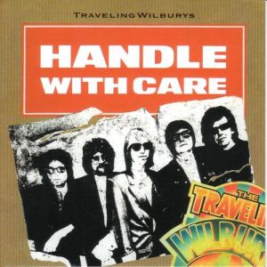 Album Traveling Wilburys - Handle with Care