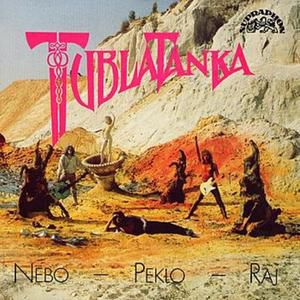 Album Nebo - peklo - raj - Tublatanka