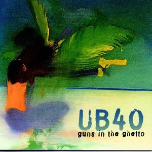 Album Guns in the Ghetto - UB40