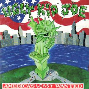 Ugly Kid Joe America's Least Wanted, 1992