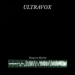 Ultravox Dangerous Rhythm, 1977
