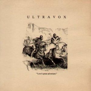 Ultravox Love's Great Adventure, 1984