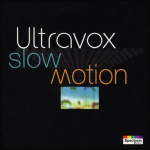 Album Slow Motion - Ultravox
