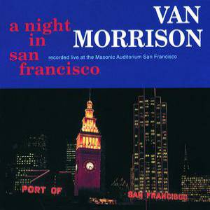 Album A Night in San Francisco - Van Morrison