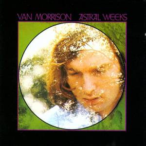 Album Van Morrison - Astral Weeks