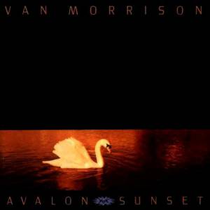 Van Morrison Avalon Sunset, 1989