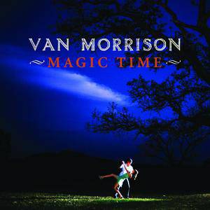 Album Magic Time - Van Morrison