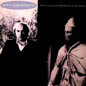 Van Morrison No Guru, No Method, No Teacher, 1986