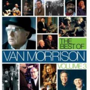 Van Morrison The Best of Van Morrison Volume 3, 2007