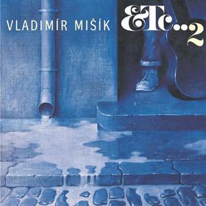 Album Vladimír Mišík - Etc...2