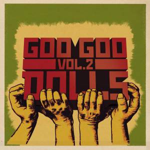 Goo Goo Dolls Vol. 2, 2008