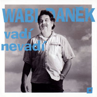 Album Wabi Daněk - Vadí nevadí