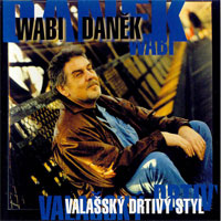 Album Valašský drtivý styl - Wabi Daněk