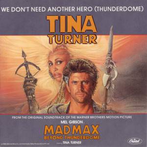 Tina Turner We Don't Need Another Hero, 1985