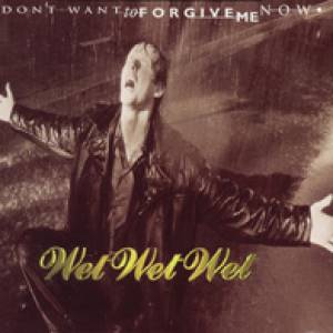 Wet Wet Wet Don't Want To Forgive Me Now, 1995