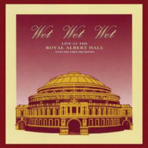 Album Wet Wet Wet - Live At The Royal Albert Hall