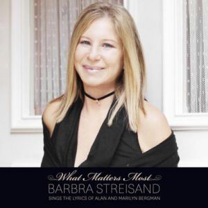 Barbra Streisand What Matters Most, 2011