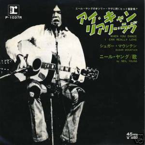 Neil Young When You Dance I Can Really Love, 1971