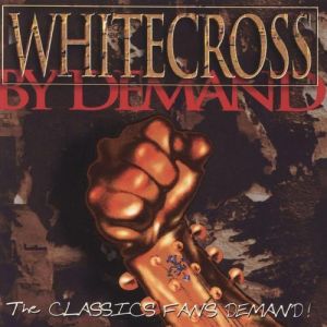 Album Whitecross - By Demand