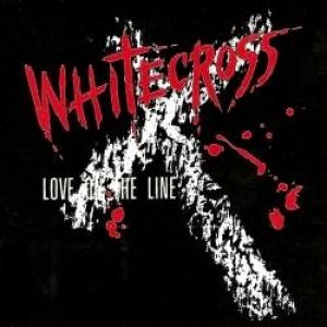 Album Whitecross - Love on the Line (EP)