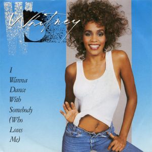 Whitney Houston I Wanna Dance with Somebody (WhoLoves Me), 1987