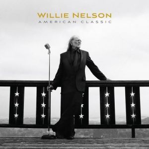 Album American Classic - Willie Nelson
