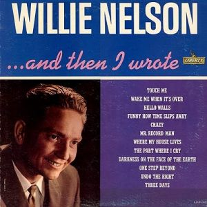 Willie Nelson And Then I Wrote, 1962