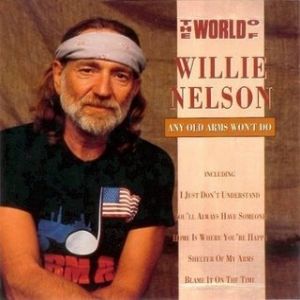 Album Any Old Arms Won't Do - Willie Nelson